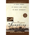 The Inextinguishable Symphony: A True Story of Music and Love in Nazi Germany