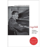 Cagetalk: Dialogues with and about John Cage