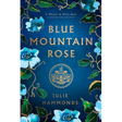 Blue Mountain Rose: A Novel in Five Acts