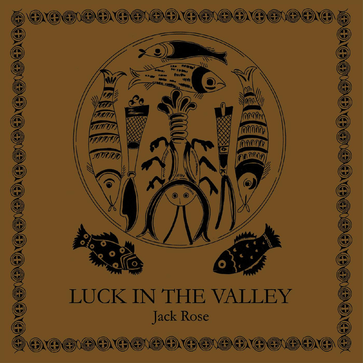 Jack Rose - Luck in the Valley (BROWN VINYL) [Vinyl]