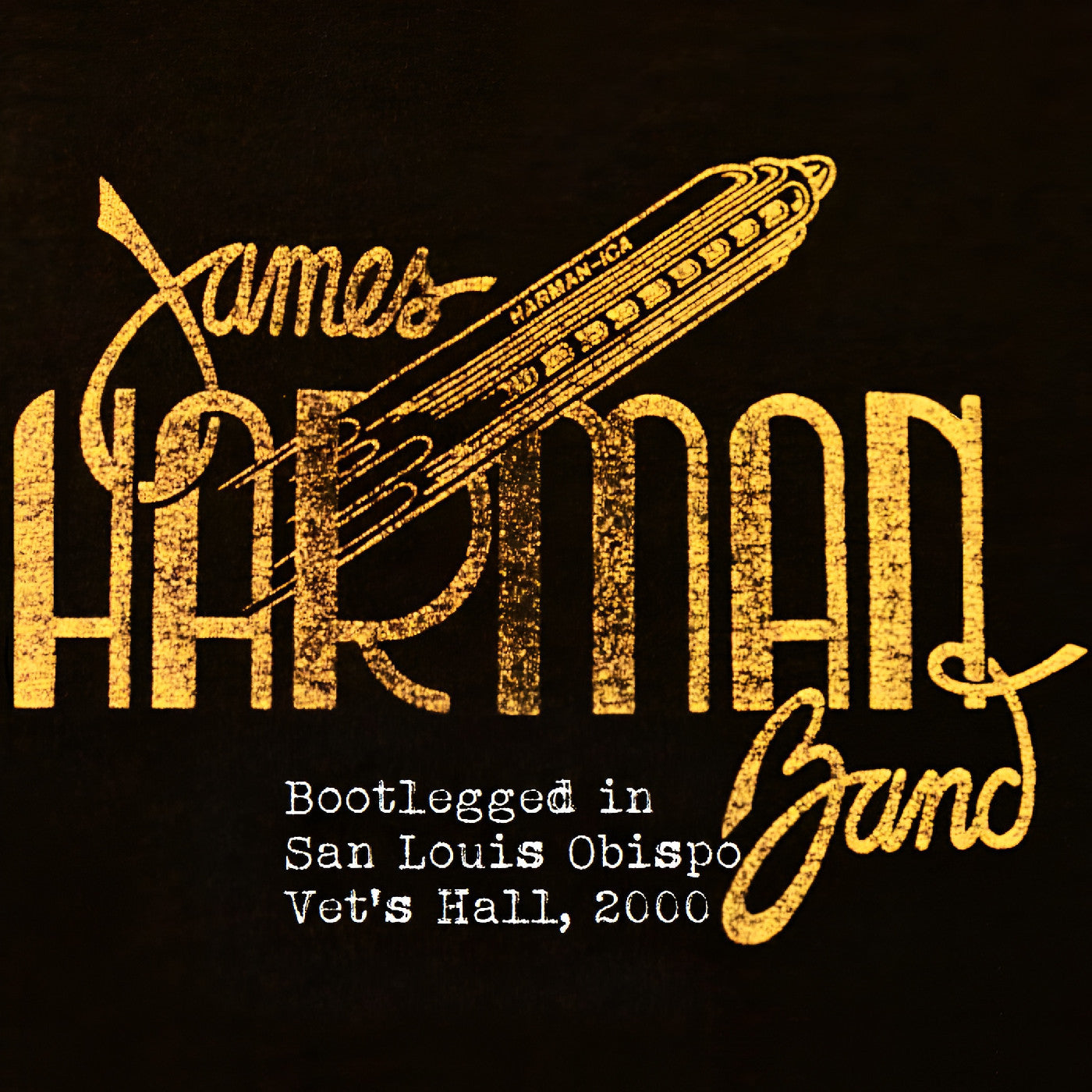 James Harman Band - James Harman Band - Bootlegged In San Luis