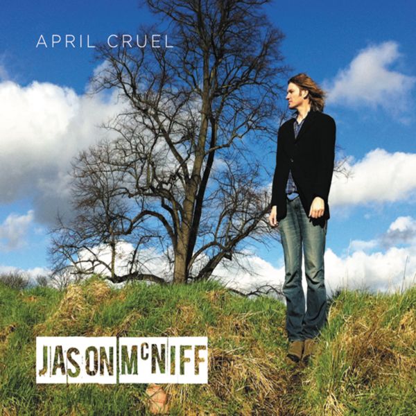 Jason McNiff April Cruel [Music CDs]