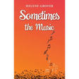 Sometimes the Music