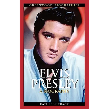 Elvis Presley: A Biography