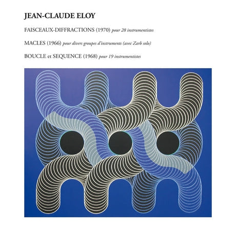 Jean-Claude Eloy - Faisceaux-Diffractions - Macles - Boucle Et Sequence [CD] [CD]