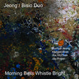 Morning Bells Whistle Bright (CD)