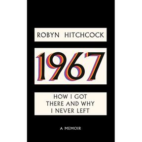 1967: How I Got There and Why I Never Left