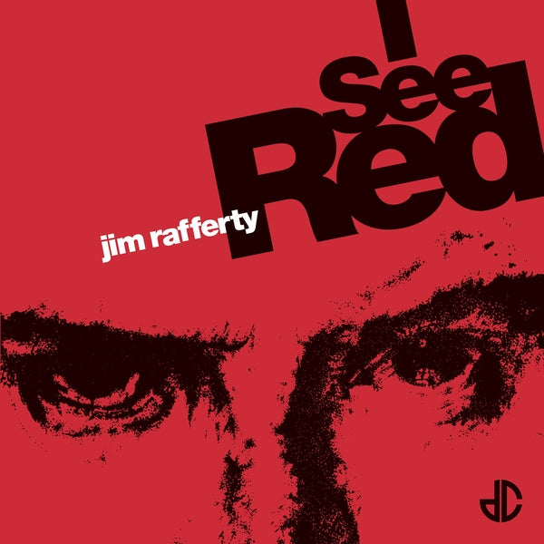 JIM RAFFERTY I See Red [Vinyl] - Apocalypse Vinyl