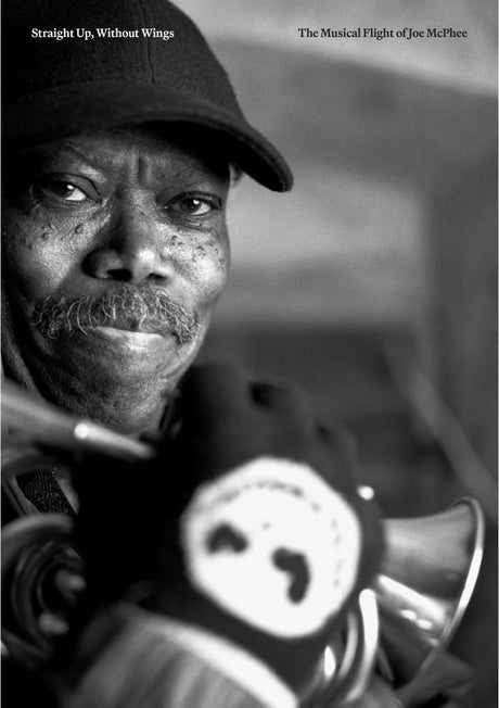 Straight Up, Without Wings: The Musical Flight Of Joe Mcphee (Book)