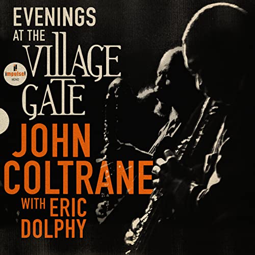John Coltrane Evenings At The Village Gate: John Coltrane With Eric Dolphy (2LP) [Vinyl] - Apocalypse Vinyl