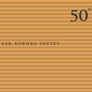 50th Birthday Celebration - Volume 11 - Bar Kokhba Sextet (CD)
