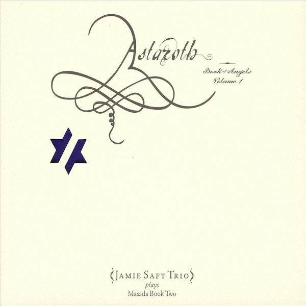 Astaroth: The Book of Angels Volume 1 - Jamie Saft Trio Plays Masada Bopok II (CD)