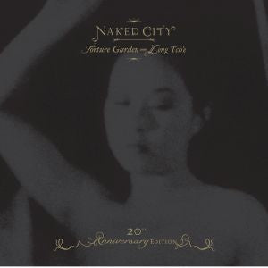 Naked City Black Box - 20th Anniversary Edition: Torture Garden / Leng Tch'e (CD)