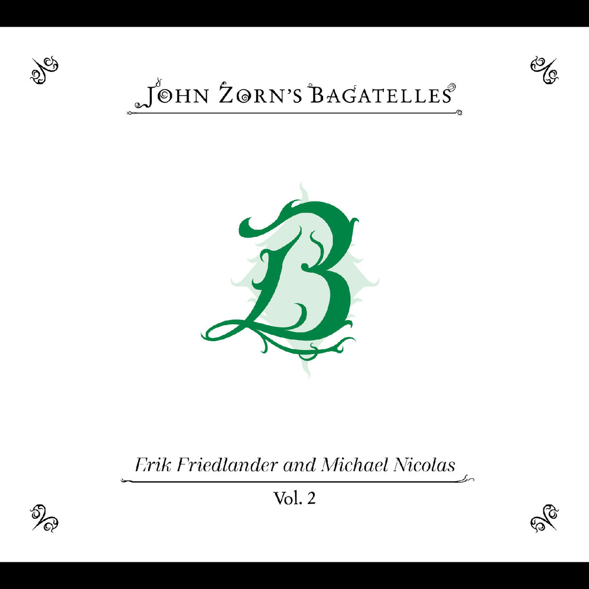 The Bagatelles Vol. 2‚Äîerik Friedlander And Michael Nicolas (CD)