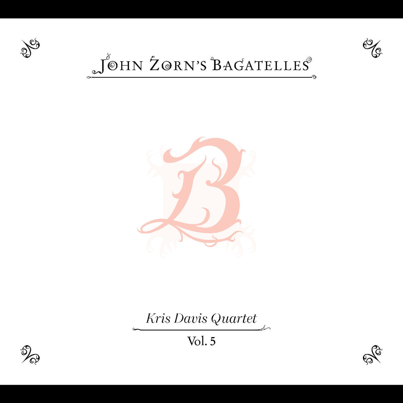 The Bagatelles Vol. 5—Kris Davis Quartet [CD]