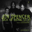 Jon Spencer - Sick Of Being Sick! [Vinyl]