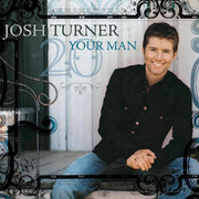 Josh Turner - Your Man (20Th Anniversary) [CD]
