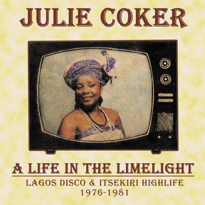 A Life In The Limelight: Lagos Disco & Itsekiri Highlife, 1976-1981 (Vinyl) - Apocalypse Vinyl