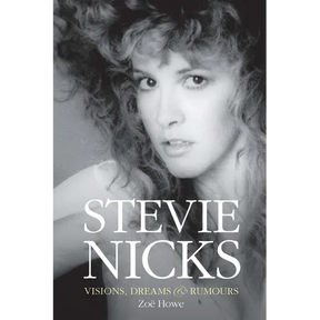 Stevie Nicks: Visions, Dreams & Rumours
