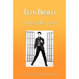 Elvis Presley - The King of Rock 'n Roll (Biography)
