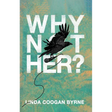 Why Not Her? A Manifesto For Culture Change