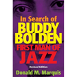 In Search of Buddy Bolden: First Man of Jazz