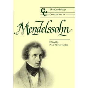 The Cambridge Companion to Mendelssohn