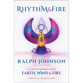 Rhythm & Fire: A Life in Harmony with Earth, Wind & Fire