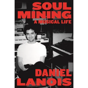 Soul Mining: A Musical Life