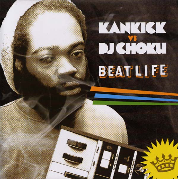 Kankick vs DJ Choku: Beat Life (CD)