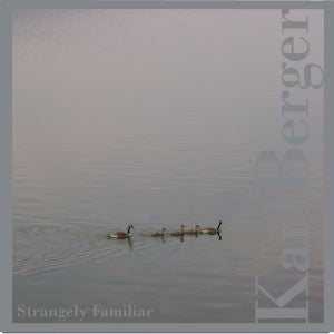 Karl Berger 陌生而熟悉 [音乐 CD]