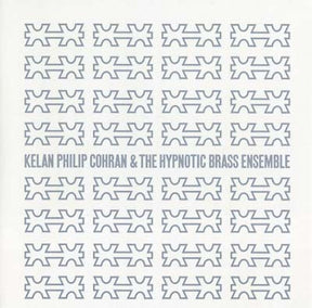 Kelan Philip Cohran & The Hypnotic Brass Ensemble [Vinyl]