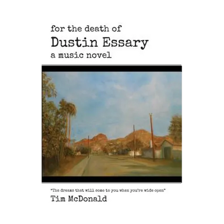 For the Death of Dustin Essary: A Music Novel