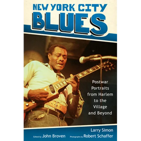 New York City Blues: Postwar Portraits from Harlem to the Village and Beyond
