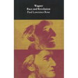 Wagner: Race and Revolution