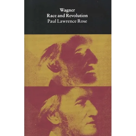 Wagner: Race and Revolution