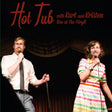 Hot Tub with Kurt and Kristen (Vinyl) - Apocalypse Vinyl
