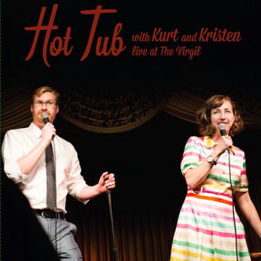 Hot Tub with Kurt and Kristen (Vinyl) - Apocalypse Vinyl