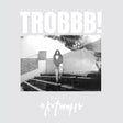 TROBBB! (Vinyl) - Apocalypse Vinyl