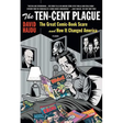 The Ten-Cent Plague: The Great Comic-Book Scare and How It Changed America