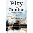 Pity the Genius: A Journey through American Guitar Music in 33 Tracks