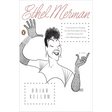 Ethel Merman: A Life