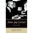 Alan Jay Lerner: A Lyricist's Letters