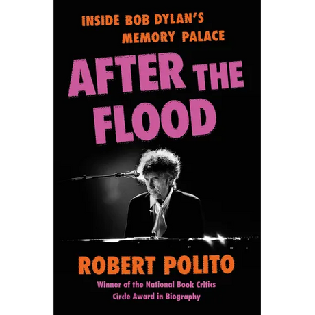 After the Flood: Inside Bob Dylan's Memory Palace