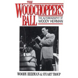 Woodchopper's Ball: The Autobiography of Woody Herman