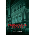 Perceval's Secret: A Novel of the Future