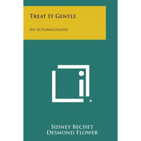Treat It Gentle: An Autobiography