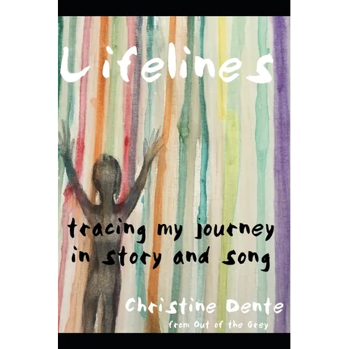 Lifelines: Tracing My Journey in Story and Song