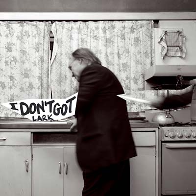 I Don't Got (Vinyl)