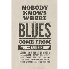 Nobody Knows Where the Blues Come from: Lyrics and History